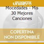 Mocedades - Mis 30 Mejores Canciones cd