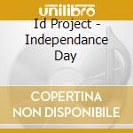 Id Project - Independance Day cd