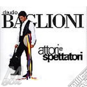 Claudio Baglioni - Attori E Spettatori (2 Cd) cd musicale di Claudio Baglioni