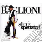 Claudio Baglioni - Attori E Spettatori (2 Cd) cd