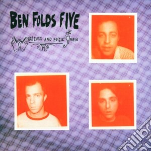Ben Folds Five - Whatever And Ever Amen cd musicale di BEN FOLDS FIVE