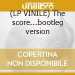 (LP VINILE) The score...bootleg version lp vinile di Fugees