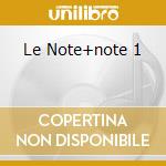 Le Note+note 1 cd