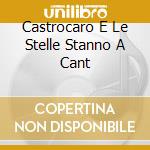 Castrocaro E Le Stelle Stanno A Cant cd