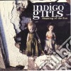 Indigo Girls - Shaming Of The Sun cd musicale di Girls Indigo
