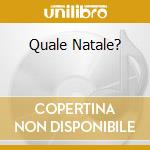 Quale Natale? cd