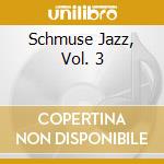 Schmuse Jazz, Vol. 3 cd musicale di Romantic jazz vol.3