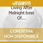 Living After Midnight:best Of... cd
