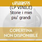 (LP VINILE) Storie i miei piu' grandi cd