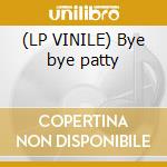 (LP VINILE) Bye bye patty lp vinile di Patty Pravo
