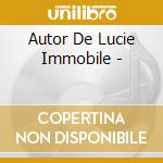 Autor De Lucie Immobile - cd