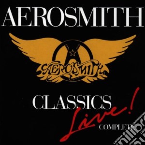 Aerosmith - Complete Classics Live cd musicale di AEROSMITH