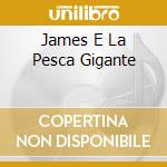 James E La Pesca Gigante cd