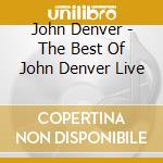John Denver - The Best Of John Denver Live cd