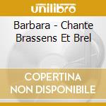 Barbara - Chante Brassens Et Brel cd