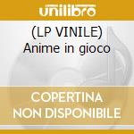 (LP VINILE) Anime in gioco cd