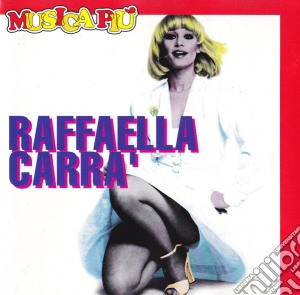 Raffaella Carra' - Musica Piu' cd musicale di Raffaella Carra'