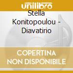 Stella Konitopoulou - Diavatirio cd