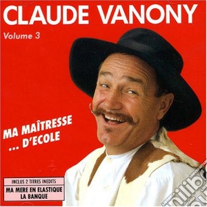 Claude Vanony - Volume 3 - Maitresse D'Ecole cd musicale di Claude Vanony
