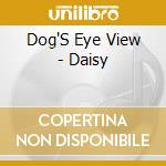 Dog'S Eye View - Daisy cd