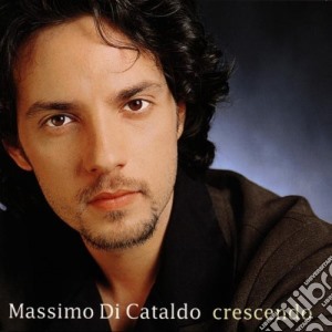Massimo Di Cataldo - Crescendo cd musicale di Massimo Di Cataldo