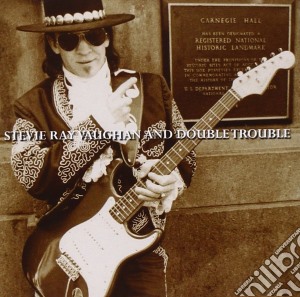 Stevie Ray Vaughan And Double Trouble - Live From Carnegie Hall cd musicale di VAUGHAN STEVIE RAY/DOUBLE TROU