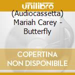 (Audiocassetta) Mariah Carey - Butterfly cd