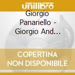 Giorgio Panariello - Giorgio And Friends cd musicale di PANARIELLO