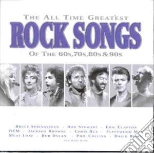 All Time Greatest Rock Songs Of The 60s, 70s, 80s & 90s / Various (2 Cd) cd musicale di ARTISTI VARI