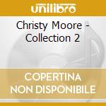 Christy Moore - Collection 2 cd musicale di Christy Moore
