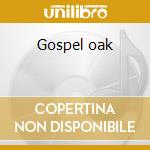 Gospel oak cd