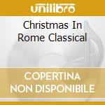 Christmas In Rome Classical cd