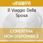 Il Viaggio Della Sposa cd