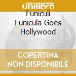 Funiculi Funicula Goes Hollywood cd