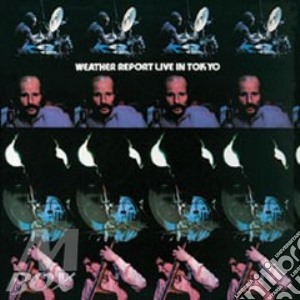 Weather Report - Live In Tokyo (2 Cd) cd musicale di Report Weather