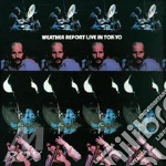 Weather Report - Live In Tokyo (2 Cd) cd