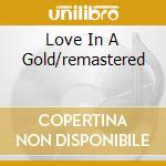 Love In A Gold/remastered