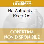 No Authority - Keep On cd
