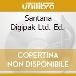 Santana Digipak Ltd. Ed. cd musicale di SANTANA