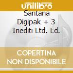 Santana Digipak + 3 Inediti Ltd. Ed. cd