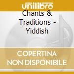 Chants & Traditions - Yiddish cd
