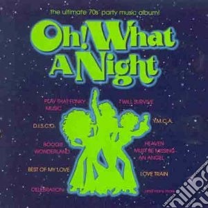 Oh What A Night / Various cd musicale di ARTISTI VARI