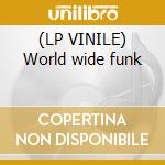 (LP VINILE) World wide funk cd