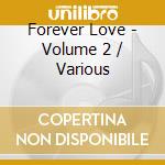 Forever Love - Volume 2 / Various cd