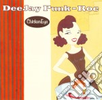 Deejay Punk-Roc - Chickeneye