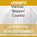 Various - Steppin' Country cd