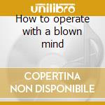 How to operate with a blown mind cd musicale di Allstars Lo-fidelity