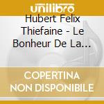 Hubert Felix Thiefaine - Le Bonheur De La Tentation