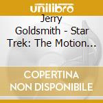 Jerry Goldsmith - Star Trek: The Motion Picture (2 Cd) cd musicale di INSIDE STAR TREK