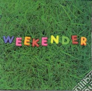 Weekender / Various cd musicale